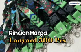 Rincian Harga Tali Lanyard 500 Pcs untuk Kebutuhan Skala Besar