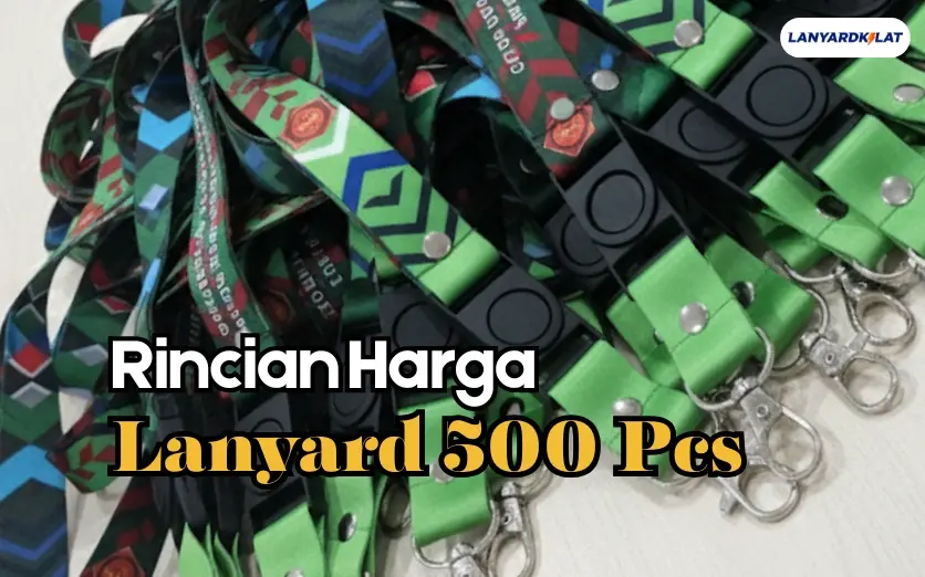 Rincian Harga Tali Lanyard 500 Pcs untuk Kebutuhan Skala Besar