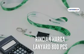 Harga Lanyard 800 Pcs: Rincian Biaya untuk Acara dan Perusahaan Skala Besar