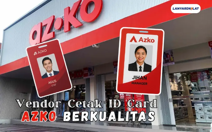 Vendor Cetak ID Card AZKO Berkualitas untuk Ribuan Karyawan Seluruh Cabang