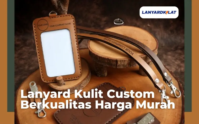 Lanyard Kulit Custom Berkualitas #1 ( Murah dan Bagus! )