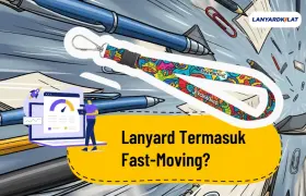 Apakah Lanyard Termasuk Produk Fast-Moving?