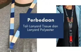 Lanyard Tissue, Apa Perbedaan dengan Lanyard Polyester?