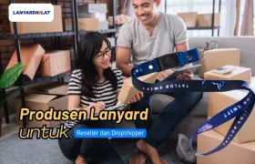 Produsen Lanyard untuk Reseller dan Dropshipper, Fast Delivery