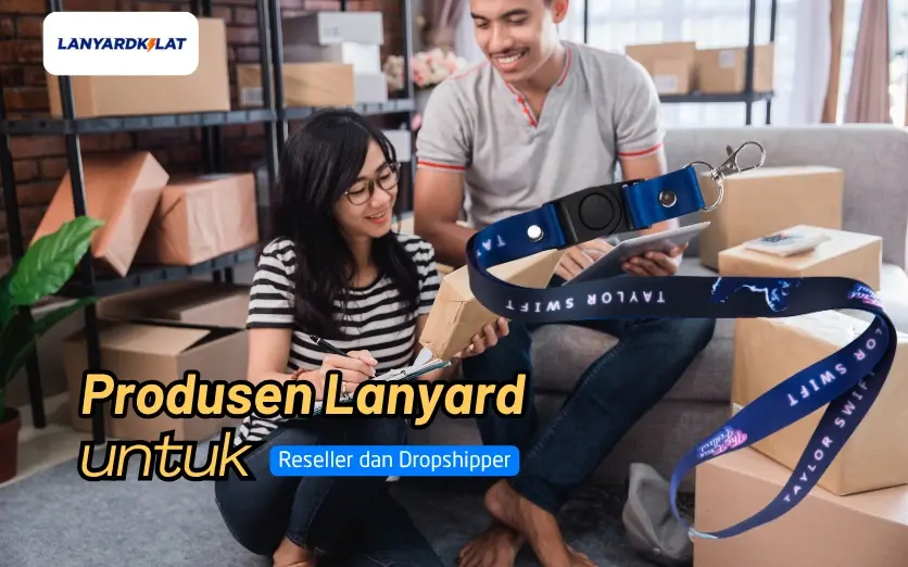 Produsen Lanyard untuk Reseller dan Dropshipper, Fast Delivery