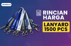 Rincian Harga Lanyard 1500 Pcs untuk Acara Besar, Perusahaan, dan Kampus