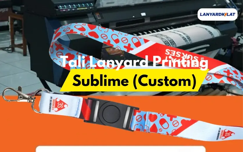 Tali Lanyard Printing Sublime ( Produsen Terpercaya! )