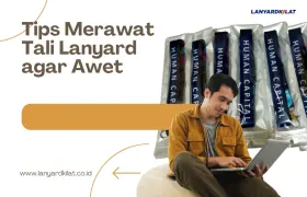 Makin Awet! Ini Tips Merawat Tali Lanyard yang Harus Diketahui