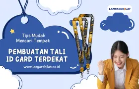 Tips Mudah Mencari Tempat Pembuatan Tali Id Card Terdekat