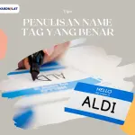 Penulisan Name Tag yang Benar itu Bagaimana? Ini Caranya