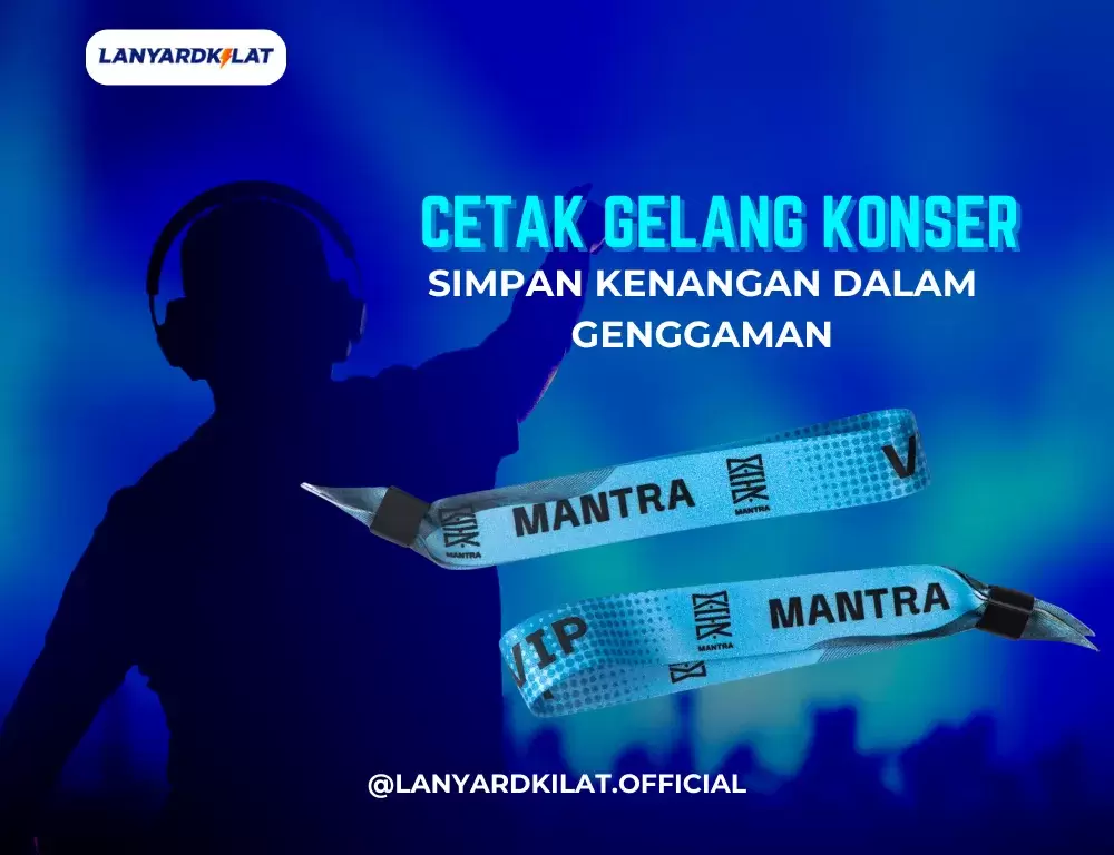 Cetak Gelang Konser: Bawa Pulang Kenangan dari Konser Favorit