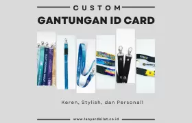 Membuat Custom Gantungan ID Card Keren Harga Terjangkau