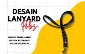 Desain Lanyard Polos: Pilihan Terbaik untuk Kegiatan Promosi Anda