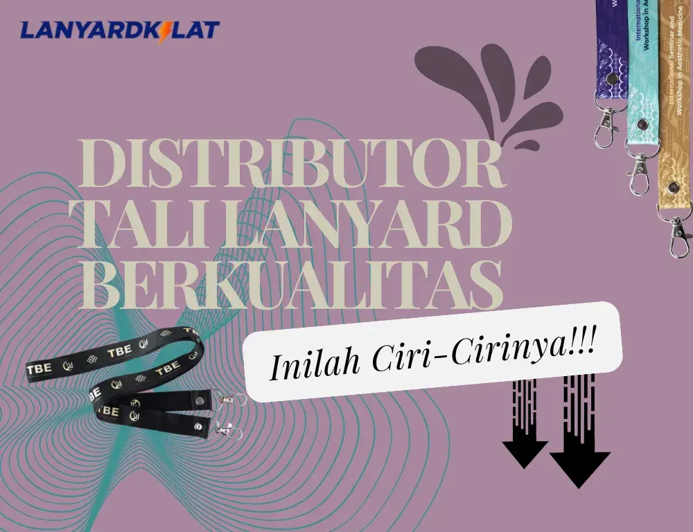 Distributor Tali Lanyard Berkualitas, Inilah Ciri-Cirinya