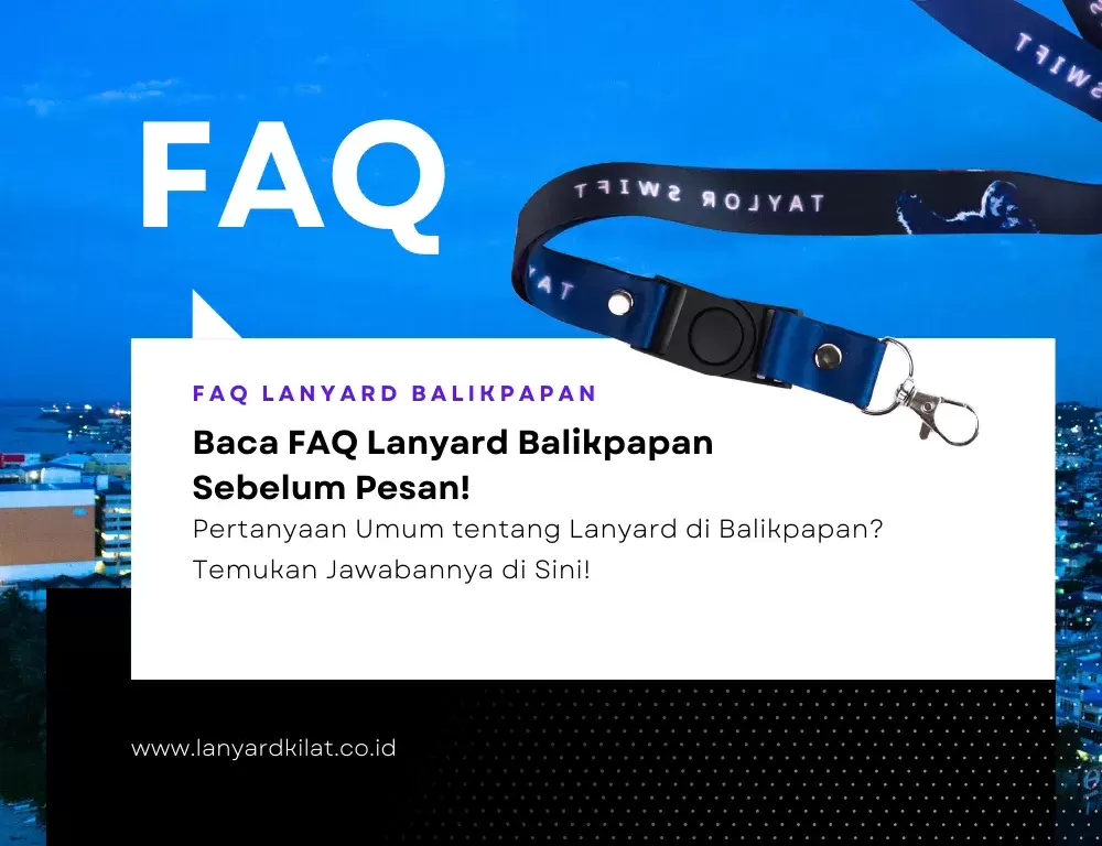 FAQ Lanyard Balikpapan