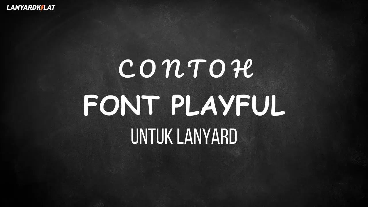 font-playful-untuk-lanyard.webp