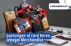 Gantungan Id Card Keren Sebagai Merchandise Semakin Trend