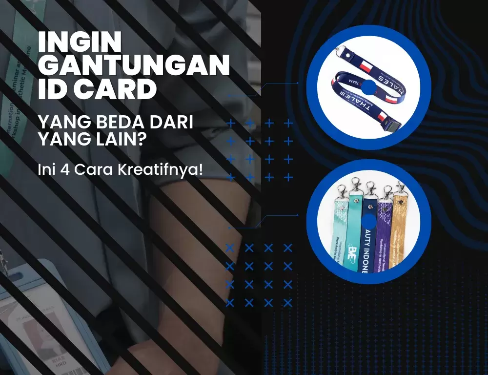 4 Ide Kreatif dalam Membuat Gantungan Kartu ID Card yang Unik