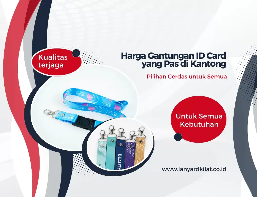 Harga Gantungan ID Card: Solusi Cerdas bagi Banyak Orang