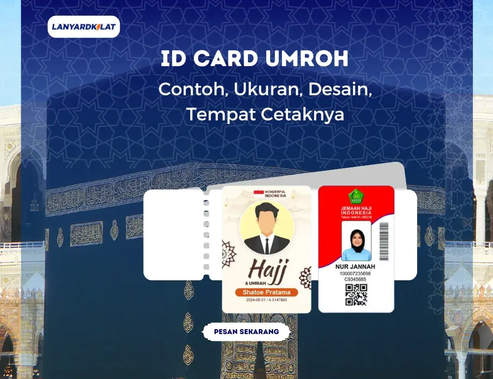 ID Card Umroh Haji: Contoh, Ukuran, Desain, Tempat Cetaknya