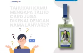 Inilah Nama Lain Tali ID Card, Yuk Cek!