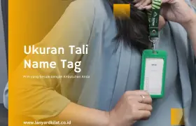 Inilah Ukuran Tali Name Tag Berikut!