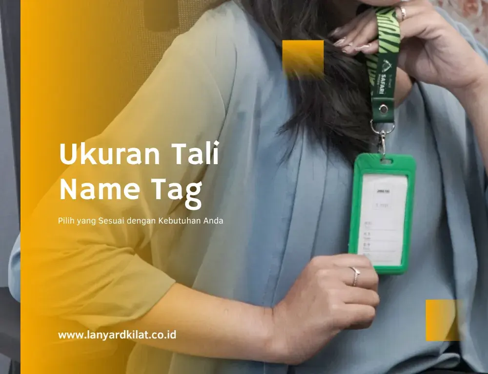 Inilah Ukuran Tali Name Tag Berikut!