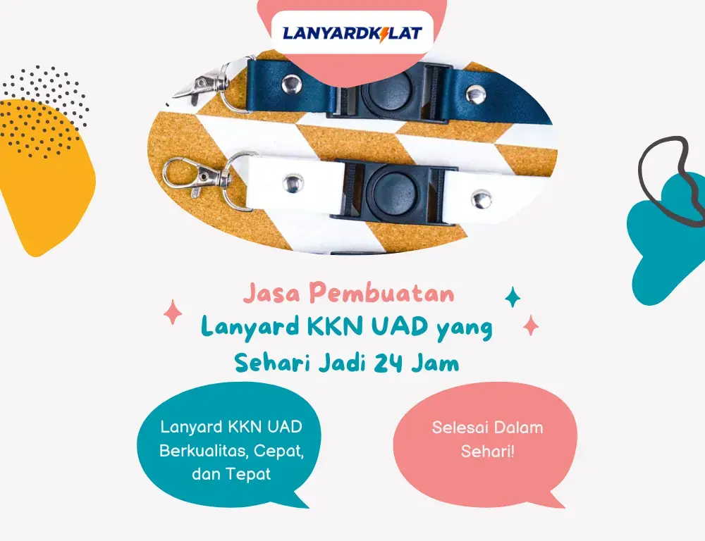 Jasa Pembuatan Lanyard KKN UAD yang Sehari Jadi 24 Jam