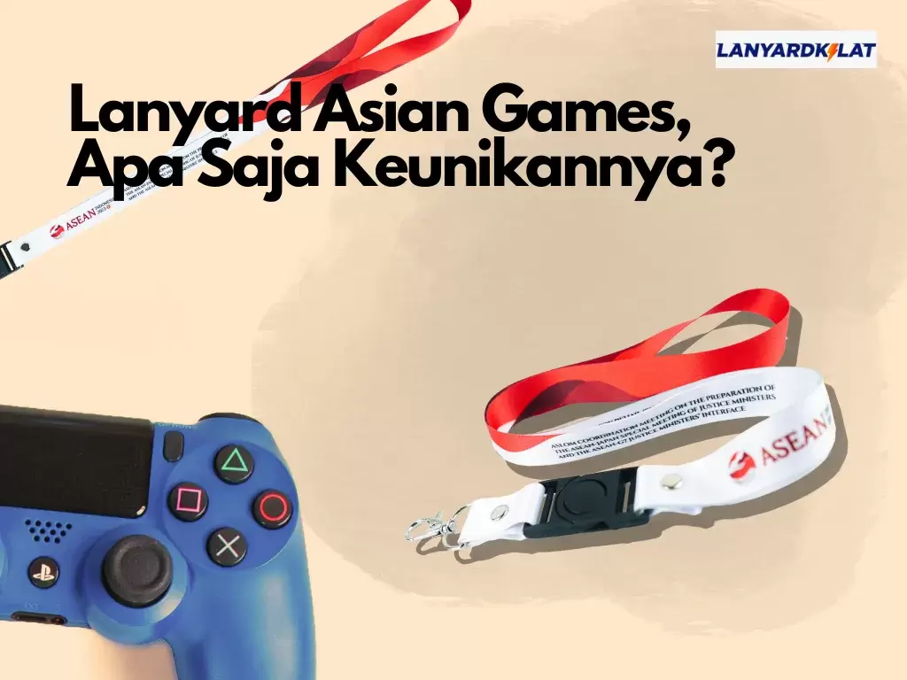 Lanyard Asian Games, Apa Saja Keunikannya?