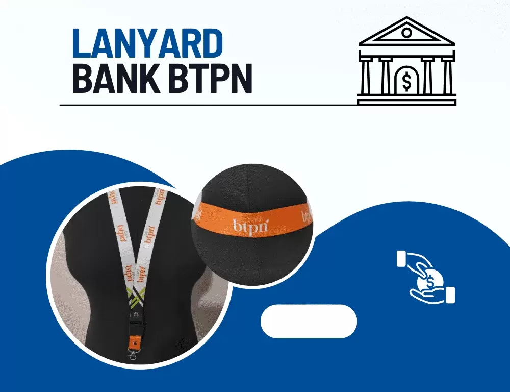 Lanyard Bank BTPN; Pengertian, Fungsi, dan Contohnya