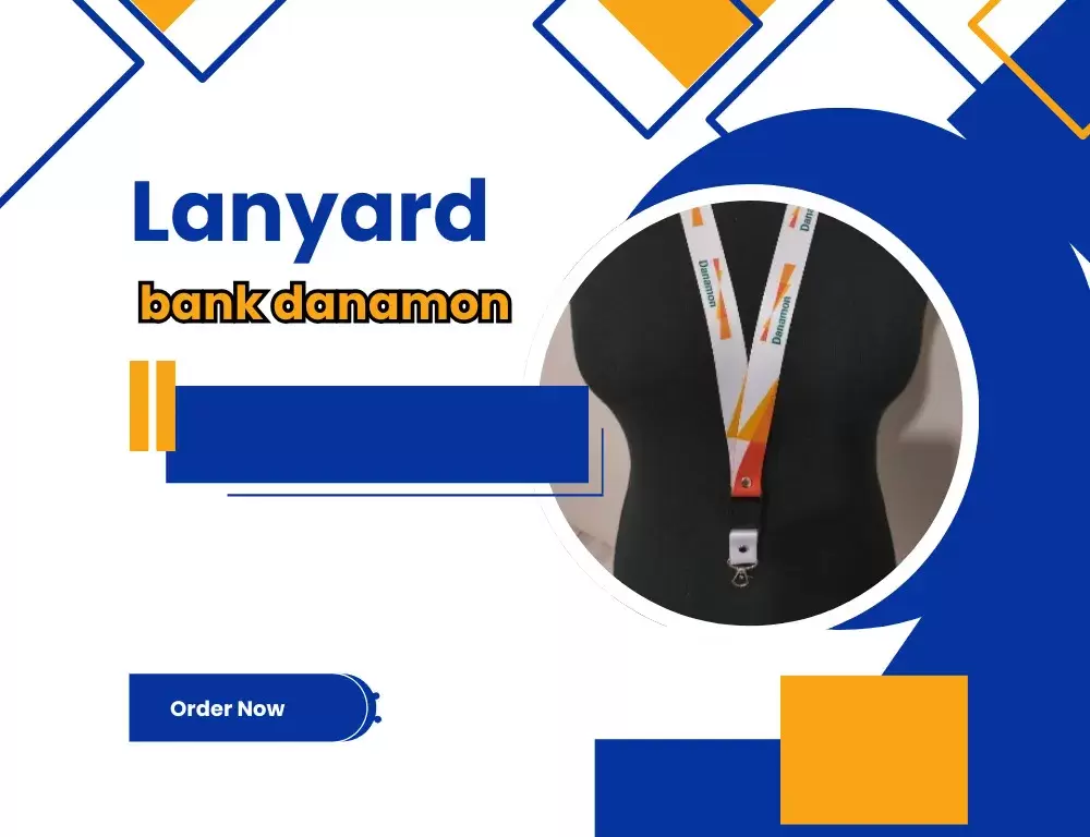 Lanyard Bank Danamon; Pengertian, Fungsi, dan Contohnya