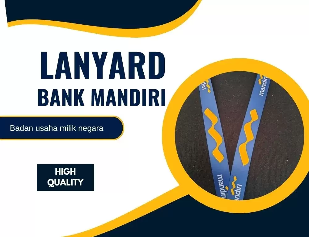 Lanyard Mandiri; Pengertian, Fungsi, Ukuran Serta Contohnya