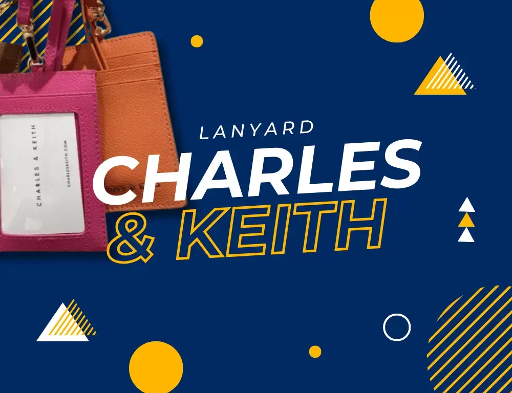 Lanyard Charles & Keith; Pengertian, Fungsi, dan Contohnya