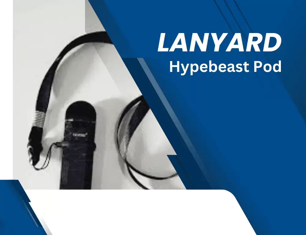 Lanyard Hypebeast Pod; Pengertian, Fungsi, dan Contohnya