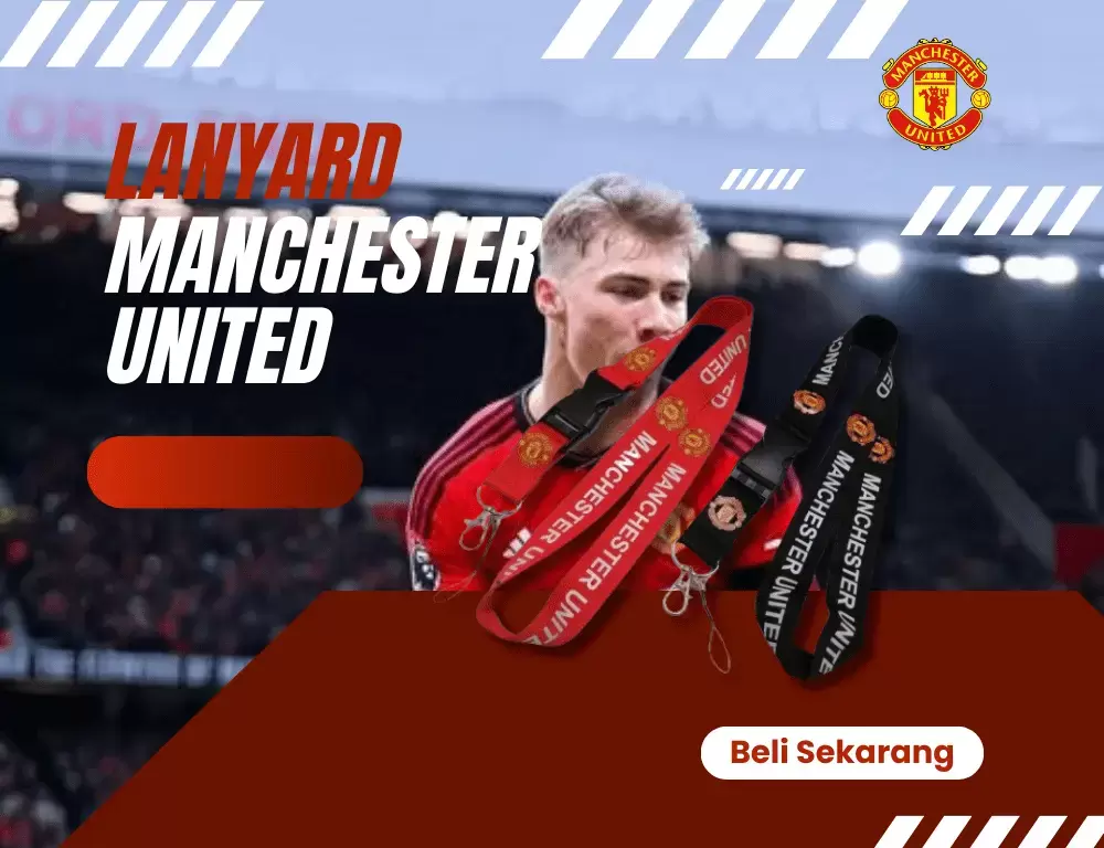 Lanyard Manchester United; Pengertian, Fungsi, dan Contohnya