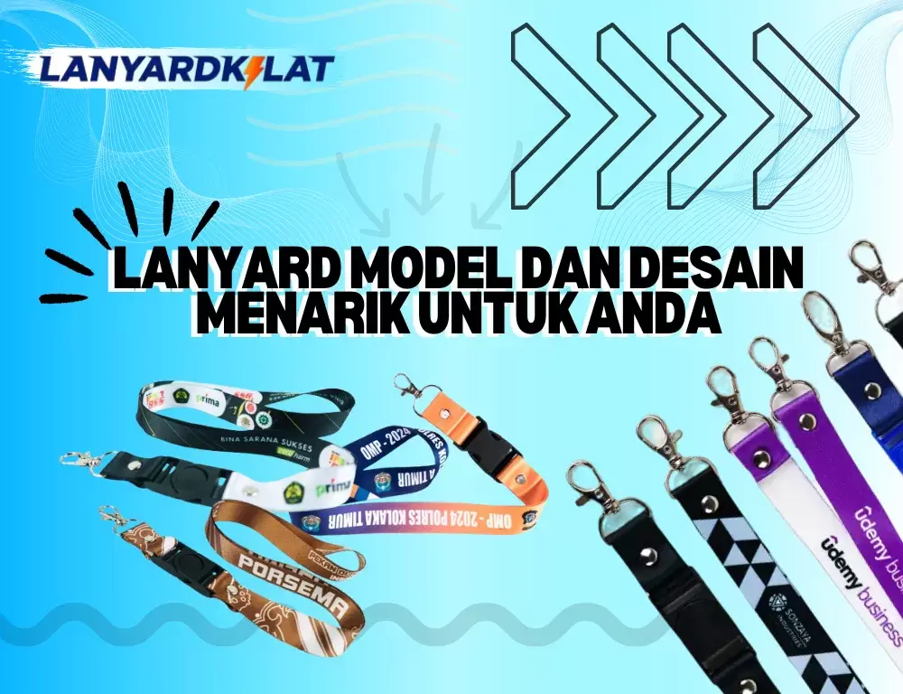 Lanyard Model dan Desain Menarik untuk Anda