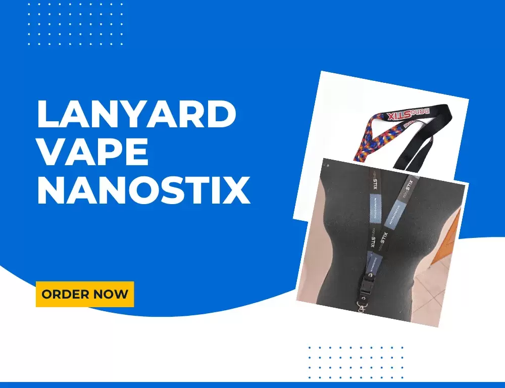 Lanyard Nanostix Vape; Pengertian, Fungsi, dan Contohnya