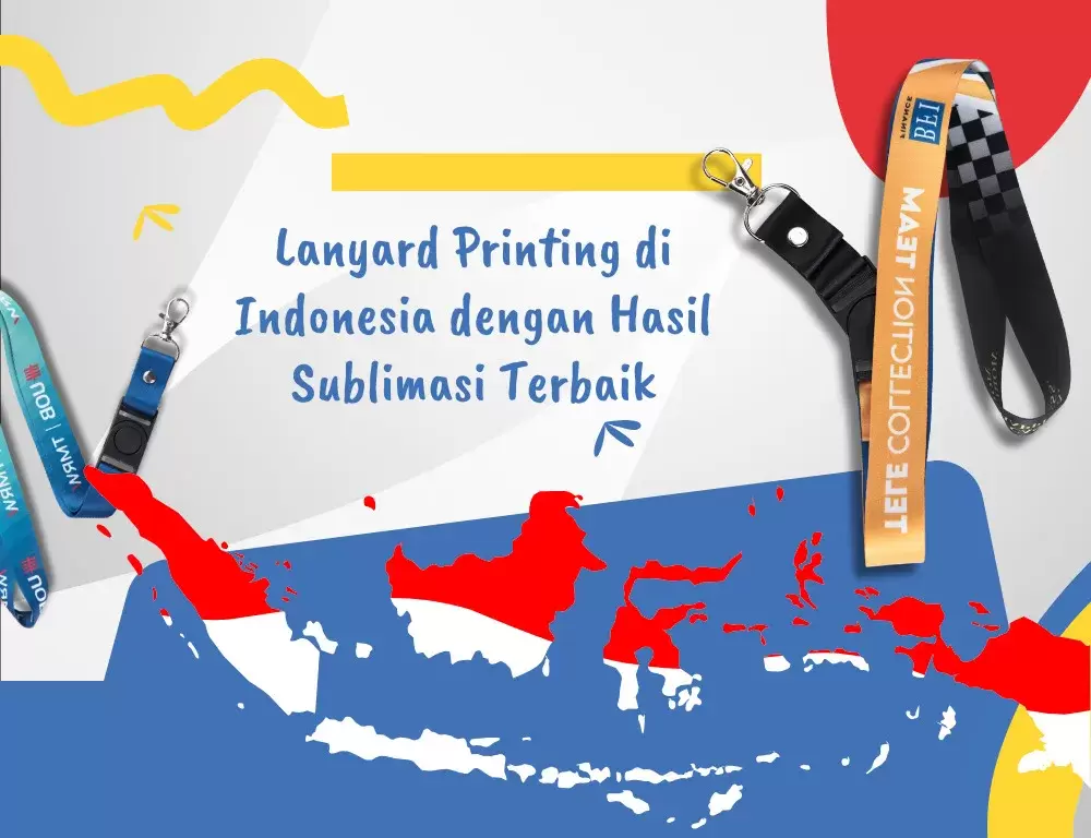 Lanyard Printing di Indonesia dengan Hasil Sublimasi Terbaik