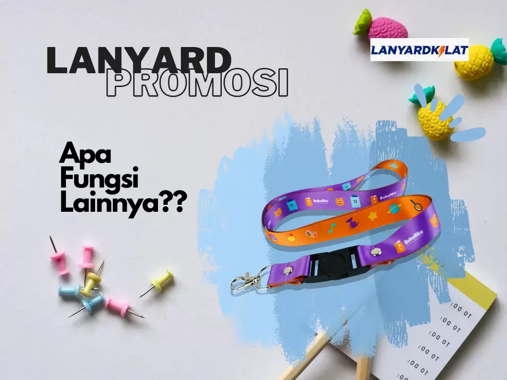 Lanyard Promosi Perusahaan, Apa Fungsi Lainnya?