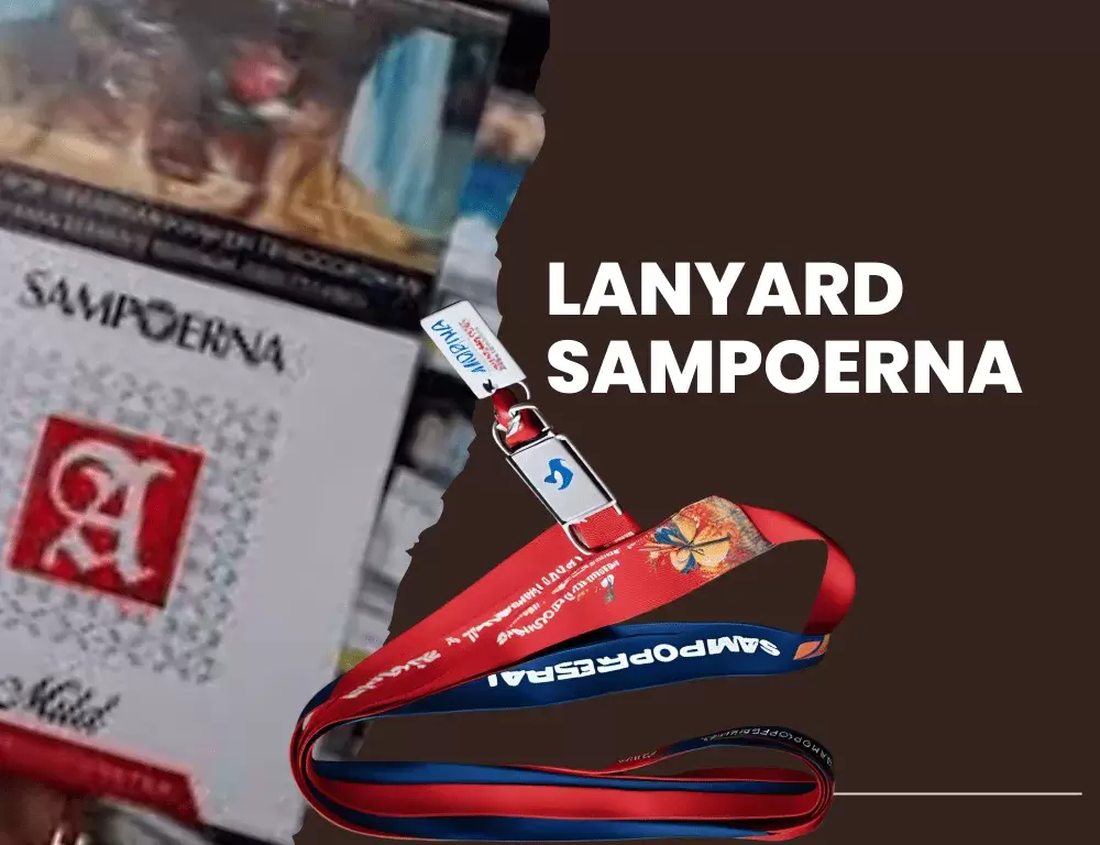 Lanyard Sampoerna; Pengertian, Fungsi, dan Contohnya