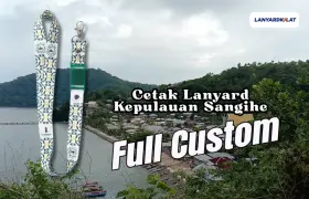 Lanyard Kepulauan Sangihe, Cetak Premium untuk Segala Acara