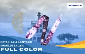 Lanyard Subulussalam, Solusi Terbaik untuk Acara, Instansi, dan Bisnis