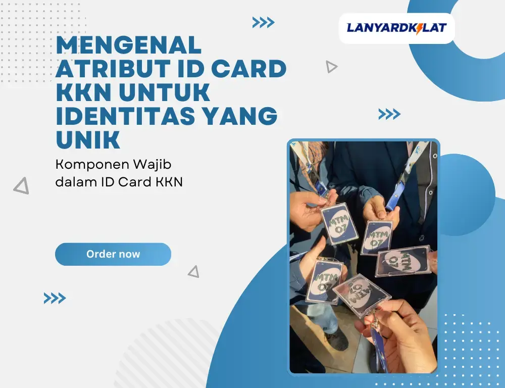 Mengenal Atribut ID Card KKN untuk Identitas yang Unik