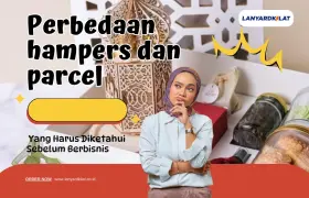 Wajib Tahu! Ini 5 Perbedaan Hampers dan Parcel