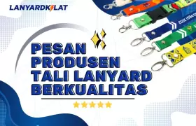 Pesan Produsen Tali Lanyard Berkualitas