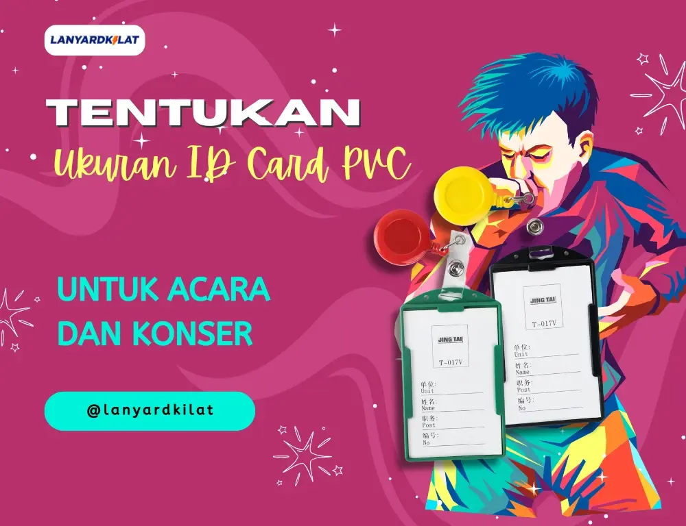 Mengenal Standar Ukuran ID Card PVC untuk Acara dan Konser