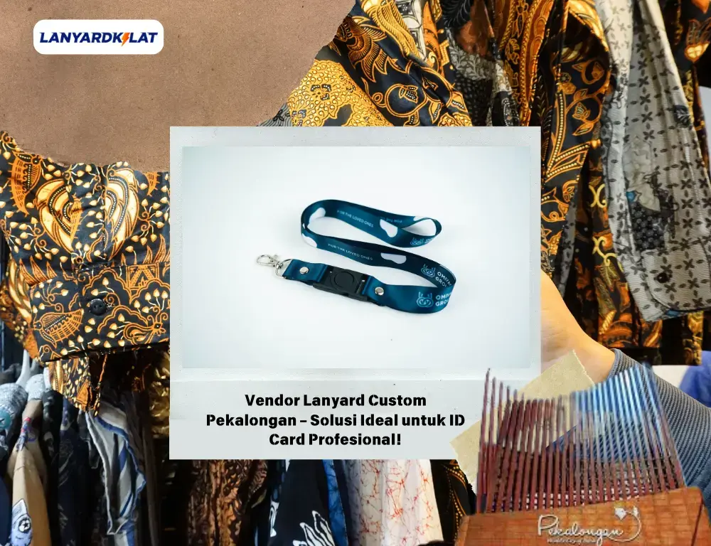 Vendor Cetak Kalung Lanyard ID Card Custom di Pekalongan