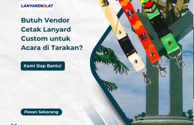 Butuh Vendor Cetak Lanyard Custom untuk Acara di Tarakan?