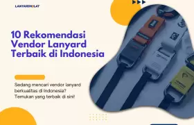 10 Rekomendasi Vendor Lanyard Terbaik di Indonesia