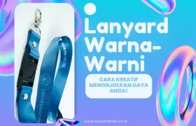 Warna Lanyard: Ungkapan Kreativitas Melalui Aksesori yang Unik